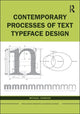 Book cover of: Contemporary Processes of Text Typeface Design. By: Michael Harkins