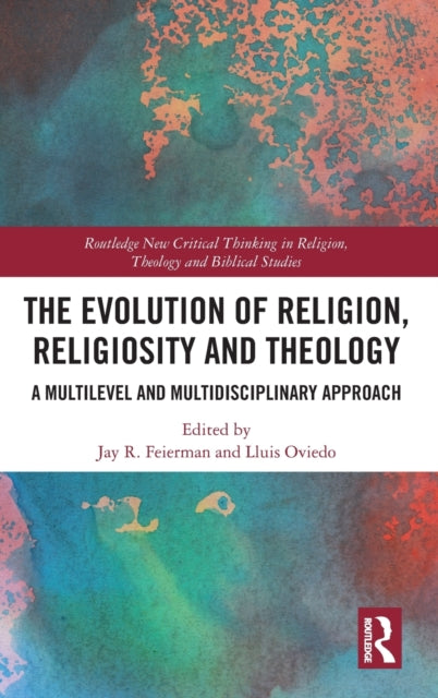 Book cover of: Evolution of Religion, Religiosity and Theology. By: Jay R. Feierman