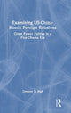 Book cover of: Examining US-China-Russia Foreign Relations. By: Gregory Otha Hall