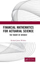Book cover of: Financial Mathematics For Actuarial Science. By: Richard James Wilders
