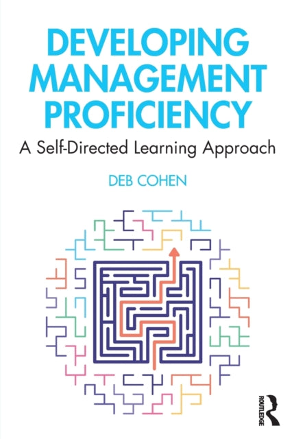 Book cover of: Developing Management Proficiency. By: Deb Cohen