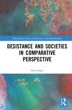 Desistance and Societies in Comparative Perspective