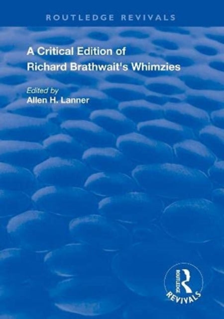 Book cover of: Critical Edition of Richard Brathwait's Whimzies. By: Richard Brathwaite