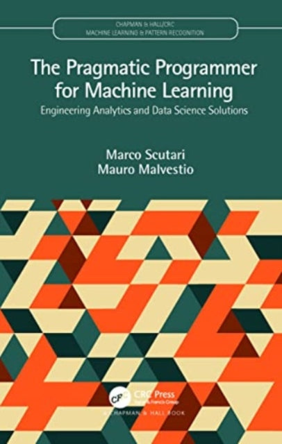 Book cover of: Pragmatic Programmer for Machine Learning. By: Marco Scutari