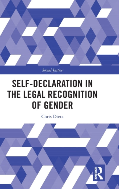 Book cover of: Self-Declaration in the Legal Recognition of Gender. By: Chris Dietz