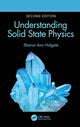 Book cover of: Understanding Solid State Physics. By: Sharon Ann Holgate