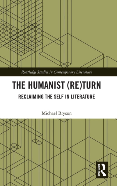 Book cover of: Humanist (Re)Turn: Reclaiming the Self in Literature. By: Michael Bryson