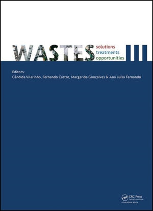 Wastes: Solutions, Treatments and Opportunities III