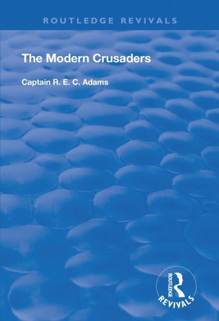 Book cover of: Modern Crusaders. By: R. E. C. Adams
