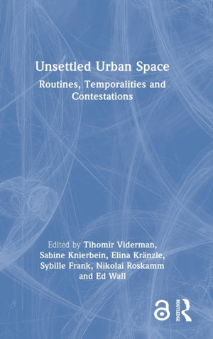 Unsettled Urban Space