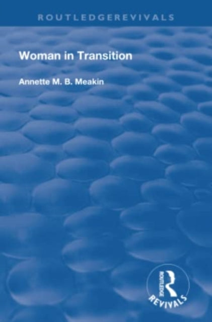 Book cover of: Woman in Transition. By: Annette M. B. Meakin