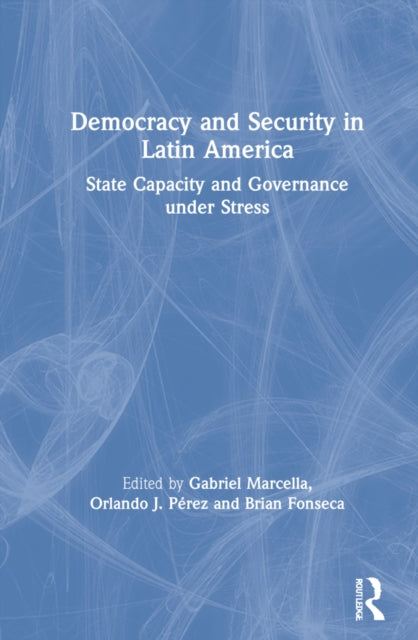 Book cover of: Democracy and Security in Latin America. By: Gabriel Marcella