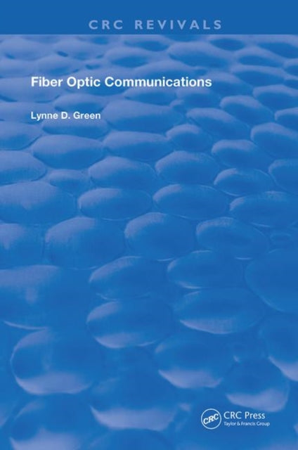 Book cover of: Fiber Optic Communications. By: Lynne D. Green