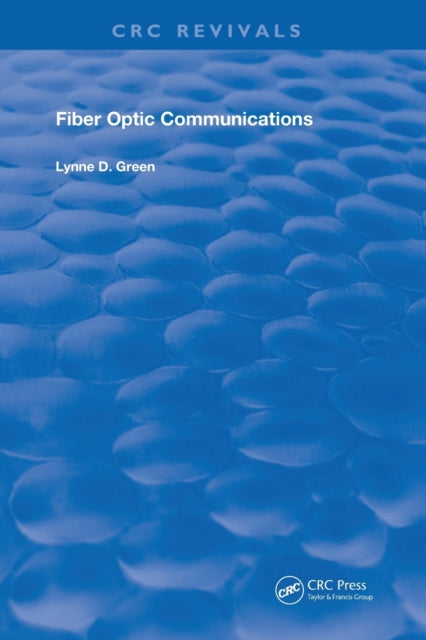 Book cover of: Fiber Optic Communications. By: Lynne D. Green