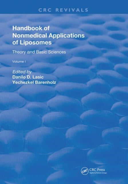 Book cover of: Handbook of Nonmedical Applications of Liposomes. By: Danilo D. Lasic