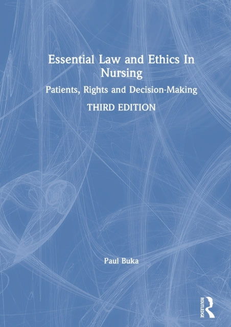 Book cover of: Essential Law and Ethics in Nursing. By: Paul Buka