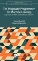 Book cover of: Pragmatic Programmer for Machine Learning. By: Marco Scutari