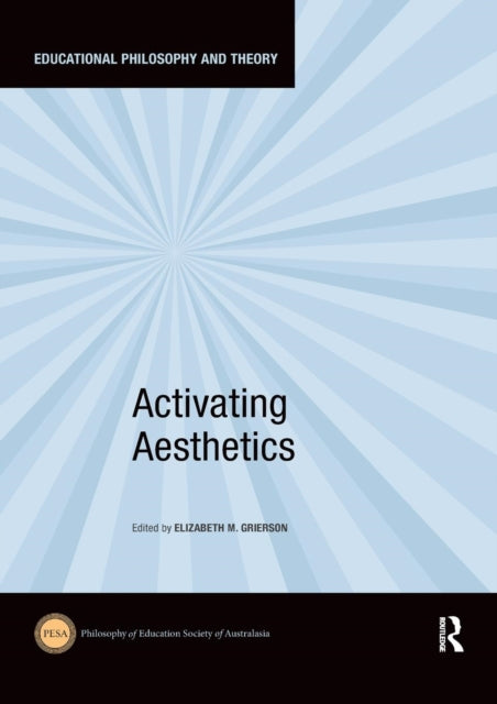 Book cover of: Activating Aesthetics. By: Elizabeth M. Grierson