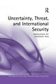 Book cover of: Uncertainty, Threat, and International Security. By: Ivan Savic