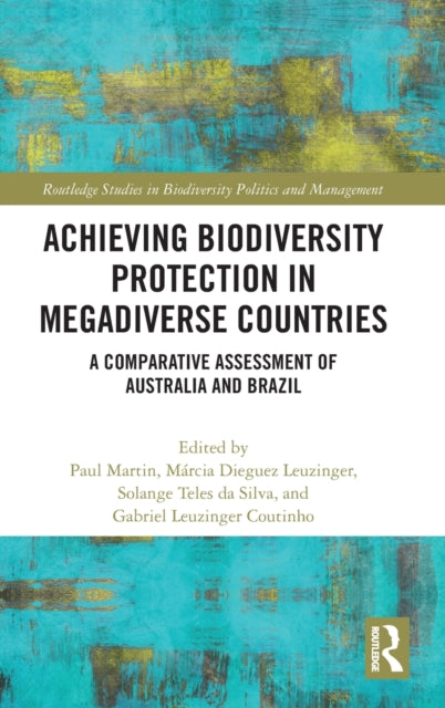 Book cover of: Achieving Biodiversity Protection in Megadiverse Countries. By: Paul Martin