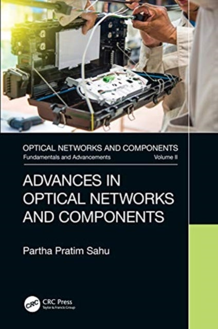 Book cover of: Advances in Optical Networks and Components. By: Partha Pratim Sahu