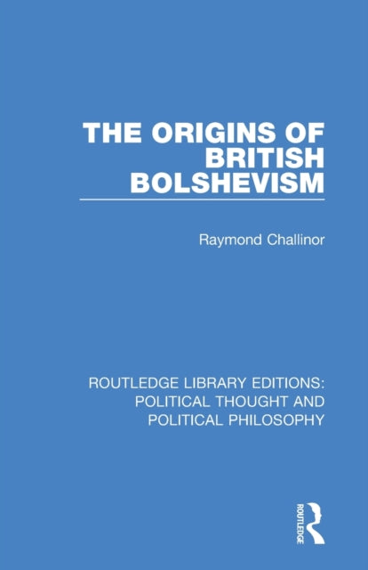Book cover of: Origins of British Bolshevism. By: Raymond Challinor