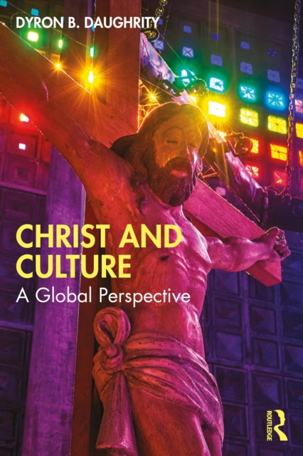 Book cover of: Christ and Culture. By: Dyron B. Daughrity