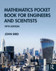Book cover of: Mathematics Pocket Book for Engineers and Scientists. By: John Bird