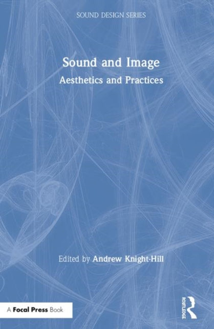 Book cover of: Sound and Image. By: Andrew Knight-Hill