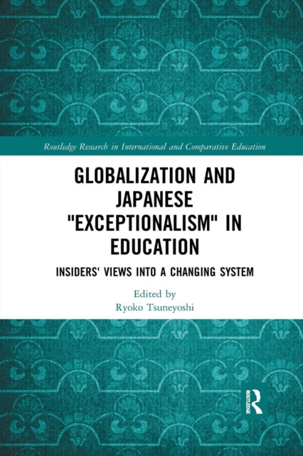 Book cover of: Globalization and Japanese Exceptionalism in Education