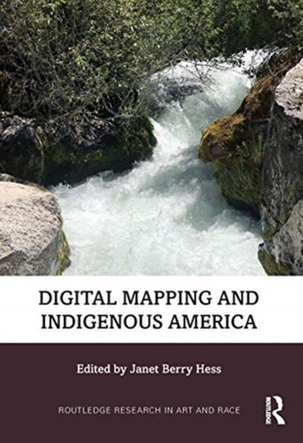 Book cover of: Digital Mapping and Indigenous America. By: Janet Berry Hess