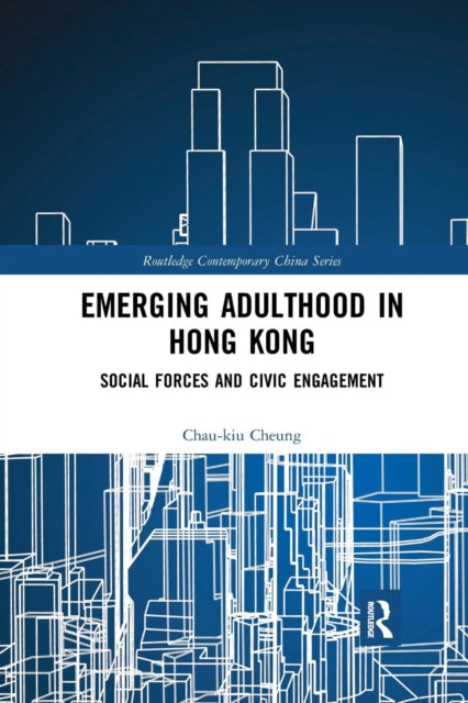 Book cover of: Emerging Adulthood in Hong Kong. By: Chau-kiu Cheung