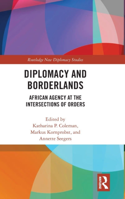 Book cover of: Diplomacy and Borderlands. By: Katharina P. Coleman