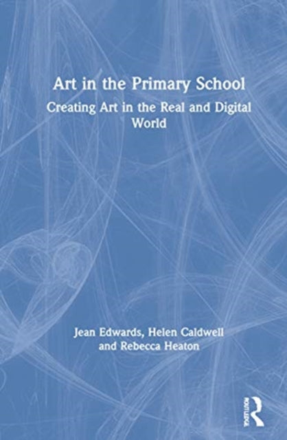 Book cover of: Art in the Primary School. By: Jean Edwards