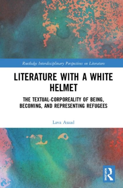 Book cover of: Literature with A White Helmet. By: Lava Asaad