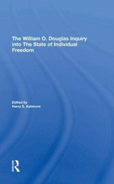 Book cover of: William O. Douglas Inquiry Into The State Of Individual Freedom. By: Harry S. Ashmore