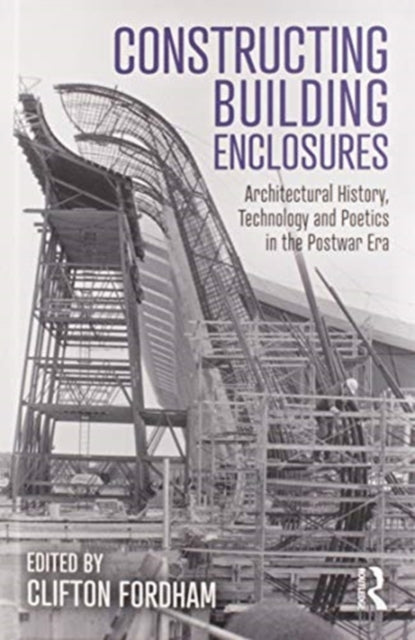 Book cover of: Constructing Building Enclosures. By: Clifton Fordham