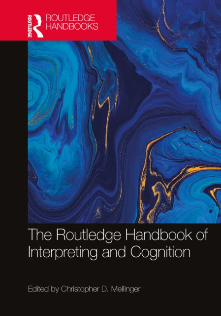 Book cover of: Routledge Handbook of Interpreting and Cognition. By: Christopher Mellinger