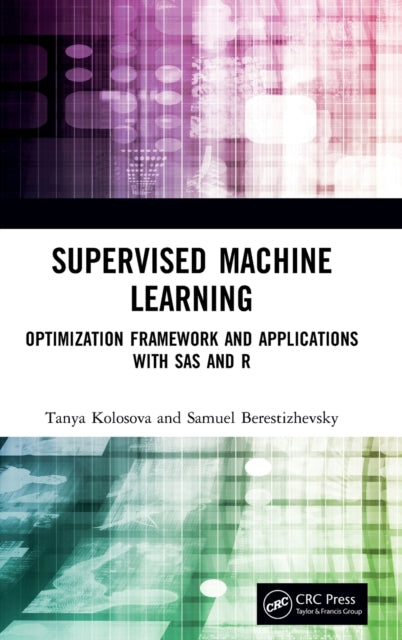 Book cover of: Supervised Machine Learning. By: Tanya Kolosova
