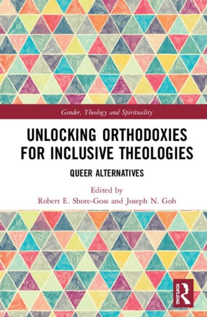 Unlocking Orthodoxies for Inclusive Theologies