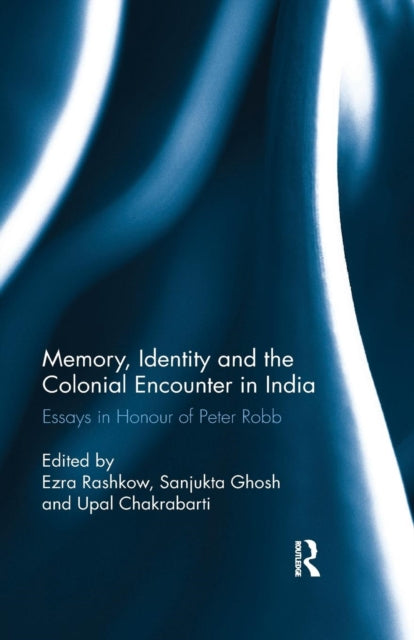 Book cover of: Memory, Identity and the Colonial Encounter in India