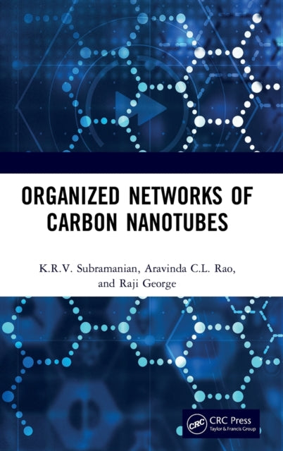 Book cover of: Organized Networks of Carbon Nanotubes. By: K. R. V. Subramanian