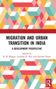 Book cover of: Migration and Urban Transition in India. By: R. B. Bhagat