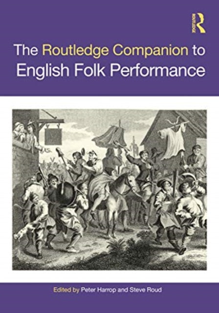 Book cover of: Routledge Companion to English Folk Performance. By: Peter Harrop