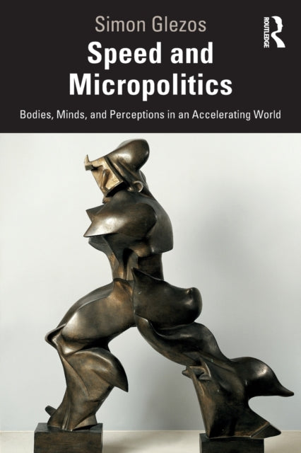 Book cover of: Speed and Micropolitics. By: Simon Glezos