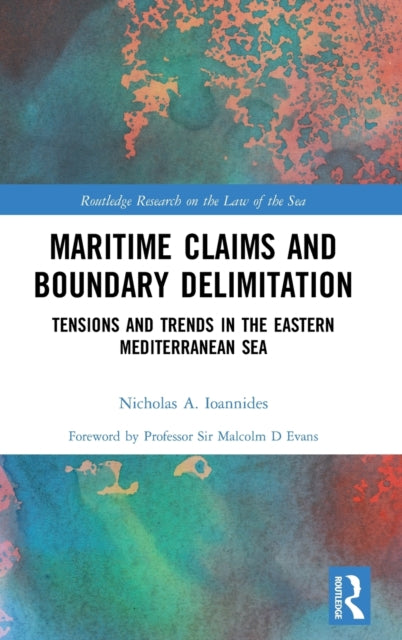 Book cover of: Maritime Claims and Boundary Delimitation. By: Nicholas A. Ioannides