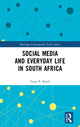 Book cover of: Social Media and Everyday Life in South Africa. By: Tanja Estella Bosch