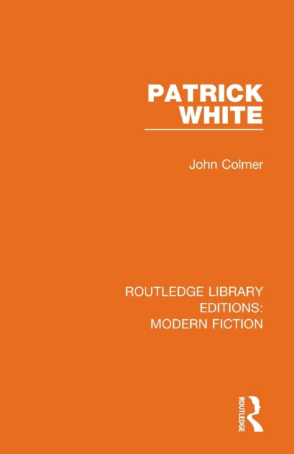 Book cover of: Patrick White. By: John Colmer