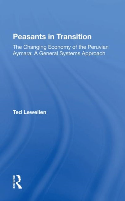 Book cover of: Peasants In Transition. By: Ted Lewellen