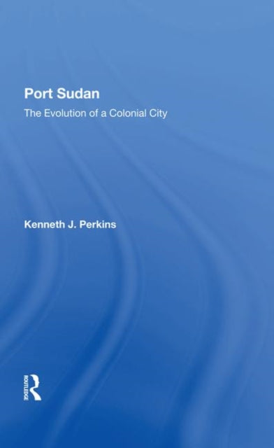 Book cover of: Port Sudan. By: Kenneth J. Perkins